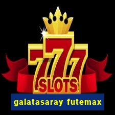 galatasaray futemax